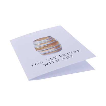You Get Better With Age Greeting Card