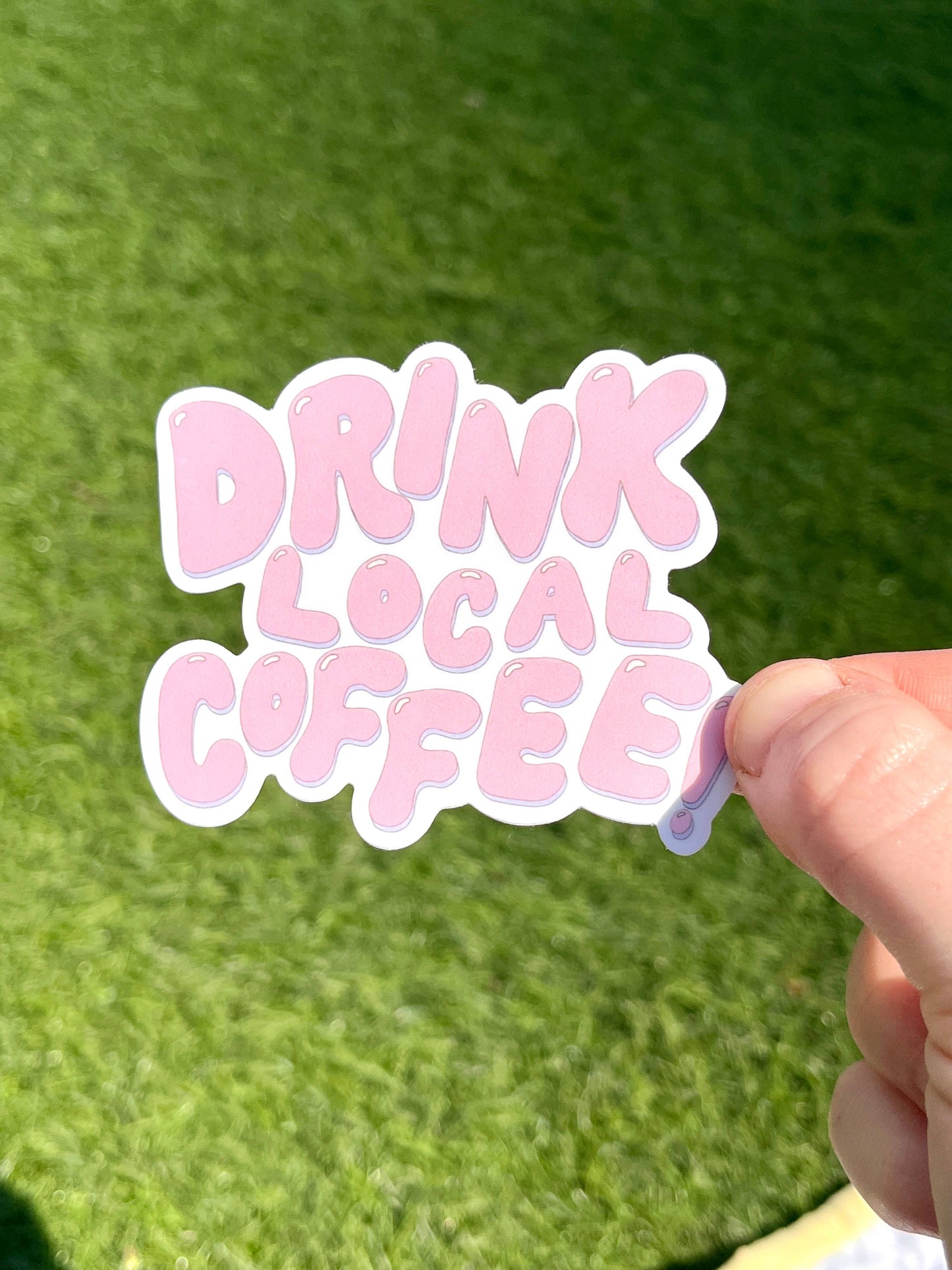 Drink Local Coffee Sticker